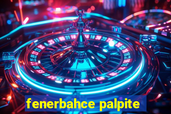 fenerbahce palpite